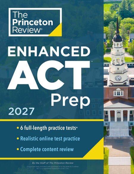 Princeton Review Enhanced ACT Prep, 2027 - 5 Practice Tests + Content Review + Strategies