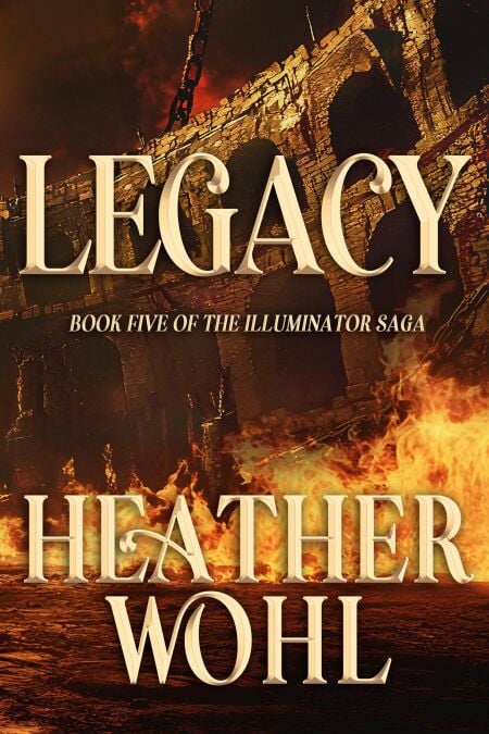 Legacy - The Illuminator Saga, #5