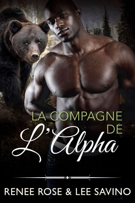 La Compagne de l’Alpha - Les Ours Bad Boys, #2