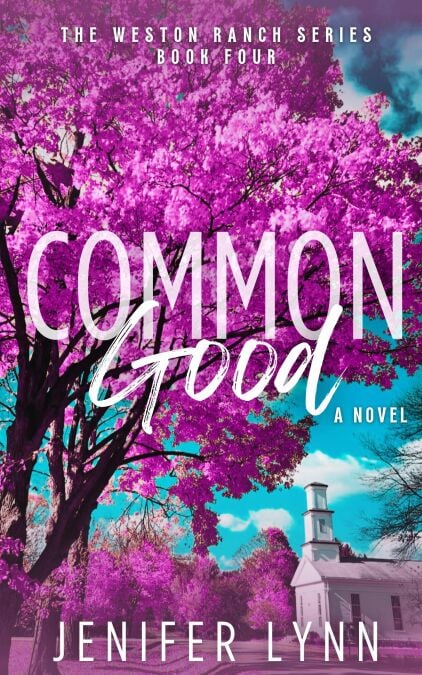 Common Good - The Weston Ranch Series, #4