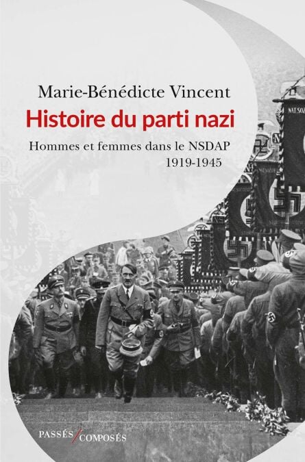 Histoire du parti nazi : Hommes et femmes du NSDAP (1919-1945)