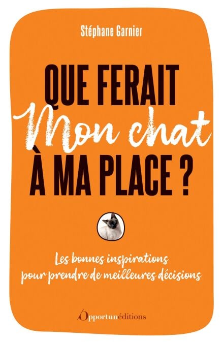Que ferait mon chat à ma place ?