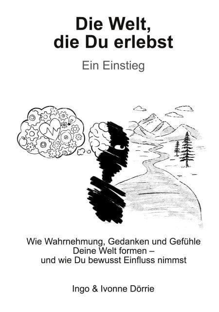 Die Welt, die Du erlebst - Ein Einstieg