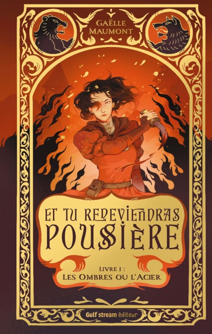 Et tu redeviendras poussière - Livre 1 Les Ombres ou l'acier