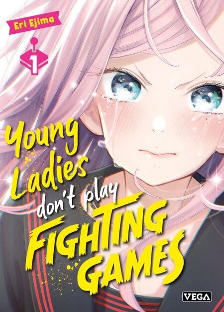 Young ladies don’t play fighting games - Tome 1