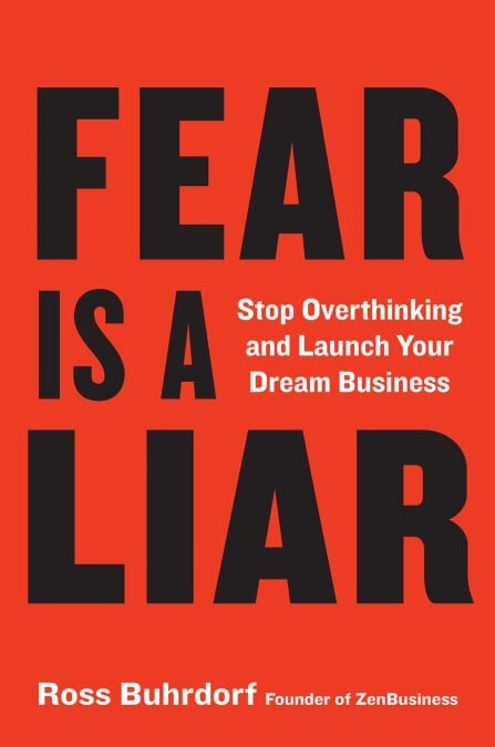 Fear is a Liar - Stop Overthinking and Launch Your Dream Business