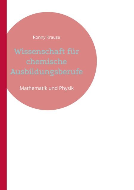 Wissenschaft für chemische Ausbildungsberufe - Mathematik und Physik