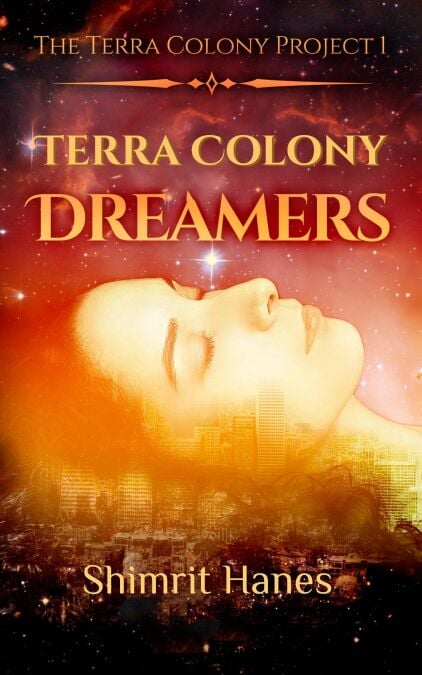 Terra Colony Dreamers - The Terra Colony Project, #1