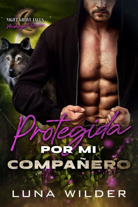 Protegida por mi compañero - Night Grove Falls: Midnight Haven, #6