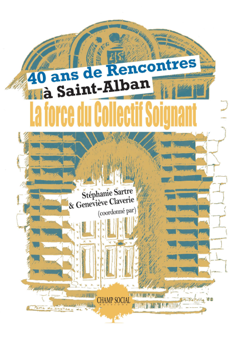 40 ans de Rencontres à Saint-Alban. La force du collectif soignant