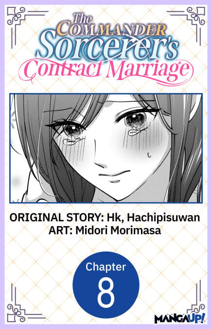 The Commander Sorcerer's Contract Marriage #008