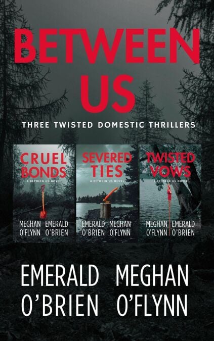 Between Us: Three Twisted Domestic Thrillers - Between Us