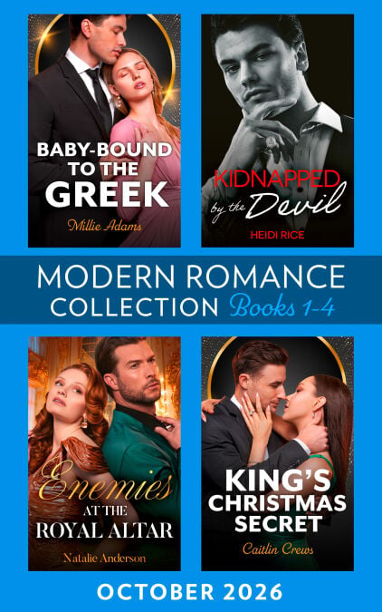 Modern Romance October 2026 Books 1-4 - Kidnapped by the Devil (Captive Mafia Seductions) / Baby-Bound to the Greek / Enemies at the Royal Altar / King's Christmas Secret