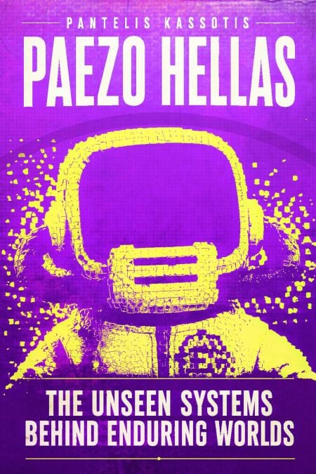Paezo Hellas: The Unseen Systems Behind Enduring Worlds