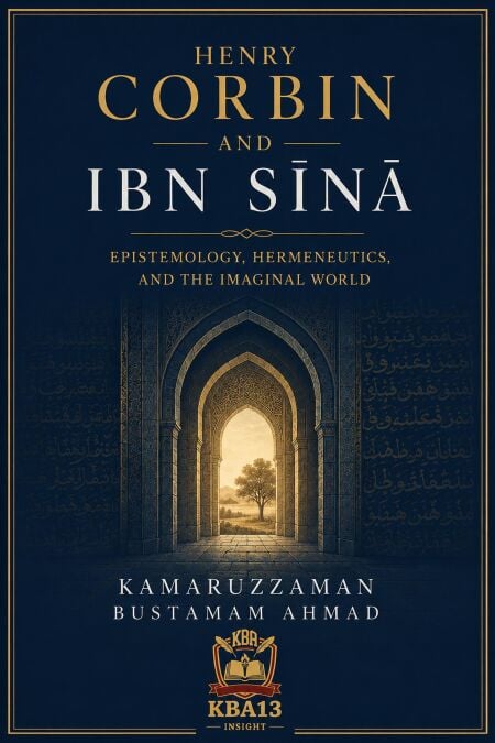 Henry Corbin and Ibn Sīnā  Epistemology, Hermeneutics, and Imaginal World