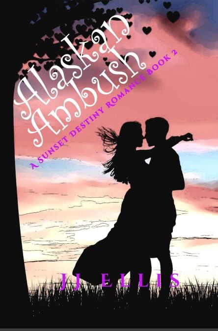 Alaskan Ambush - Sunset Destiny Romances, #2