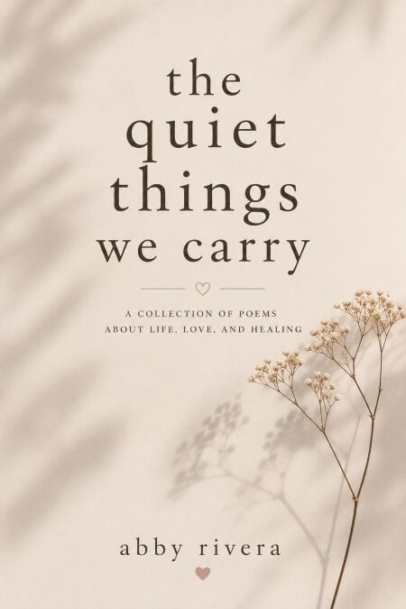 The Quiet Things We Carry