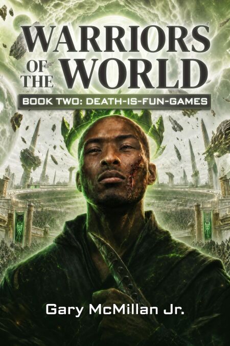 Warriors of the World Book 2: Death-Is-Fun Games - Warriors of the World, #2