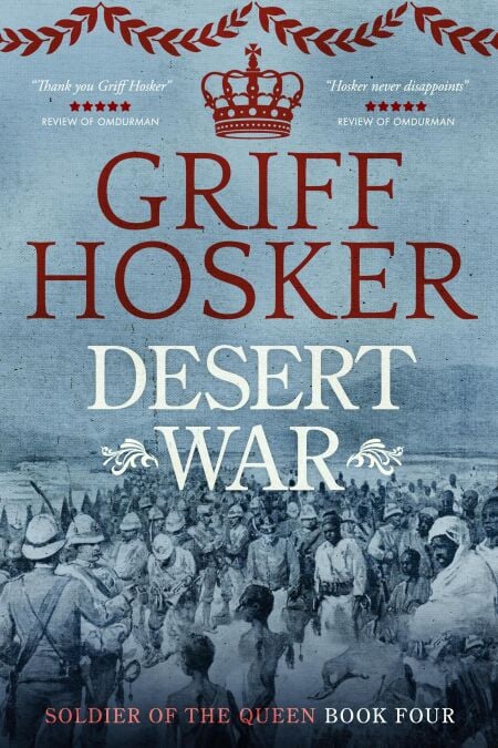 Desert War - Soldier of the Queen, #4
