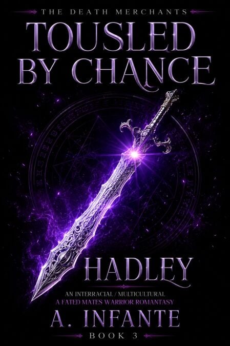 Tousled by Chance; Hadley - The Death Merchants, #3