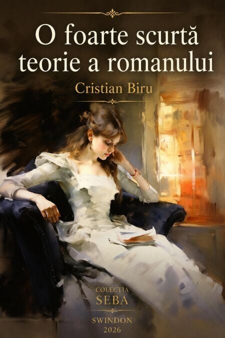 O foarte scurtă teorie a romanului - SEBA, #1