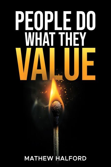 People Do What They Value