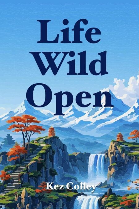 Life Wild Open