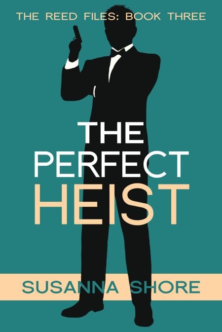The Perfect Heist. The Reed Files 3. - The Reed Files, #3