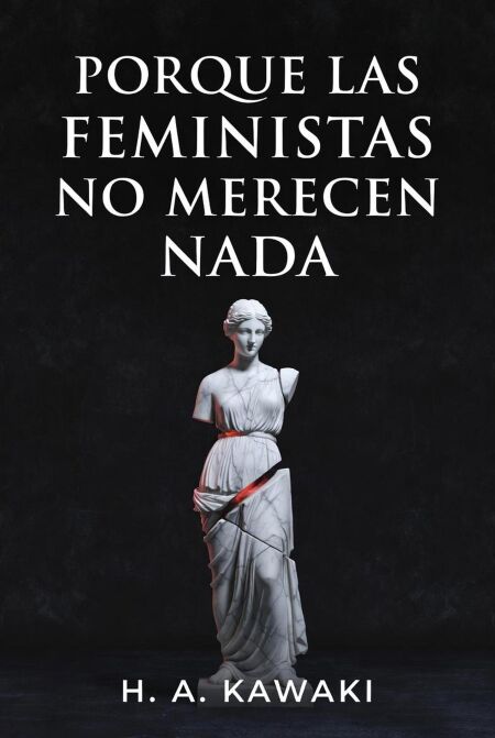 Porque  las Feministas  No  Merecen Nada