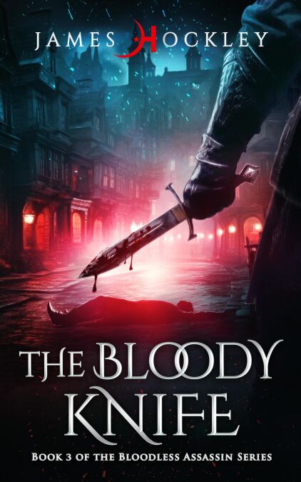 The Bloody Knife - The Bloodless Assassin, #3