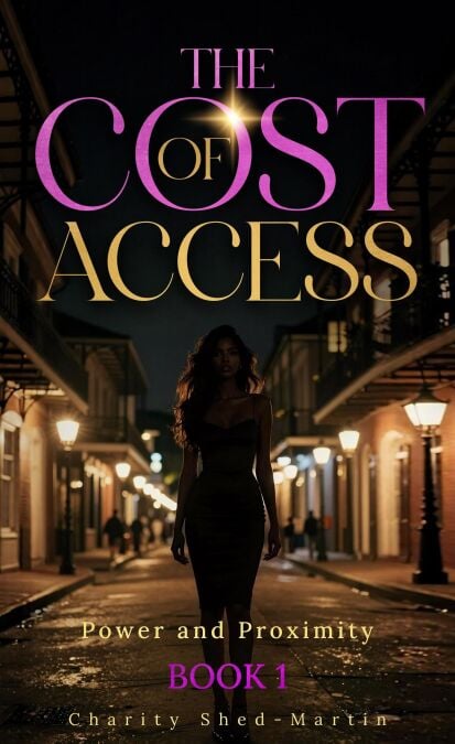 The Cost Of Access - Power &amp; Proximity Series, #1