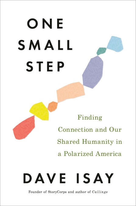 One Small Step - Finding Connection and Our Shared Humanity in a Polarized America