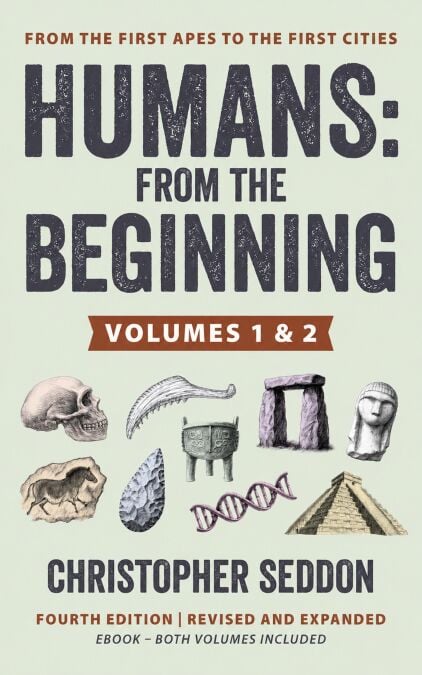 Humans: From the Beginning: The Complete Two-Volume Edition