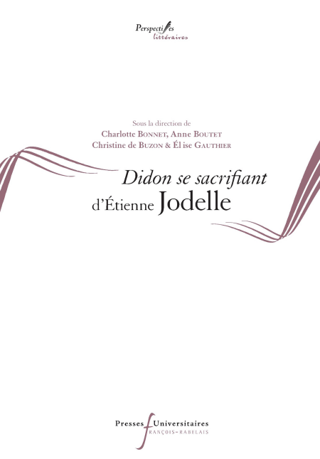 Didon se sacrifiant d'Étienne Jodelle