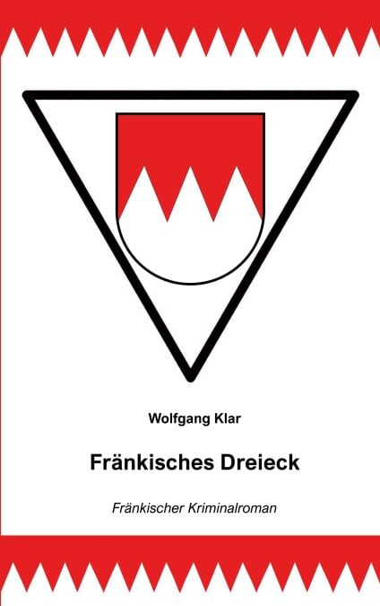 Fränkisches Dreieck - Fränkischer Kriminalroman