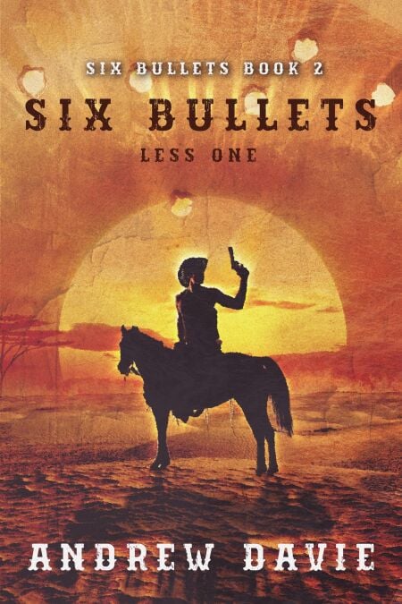 Six Bullets Less One - Six Bullets, #2