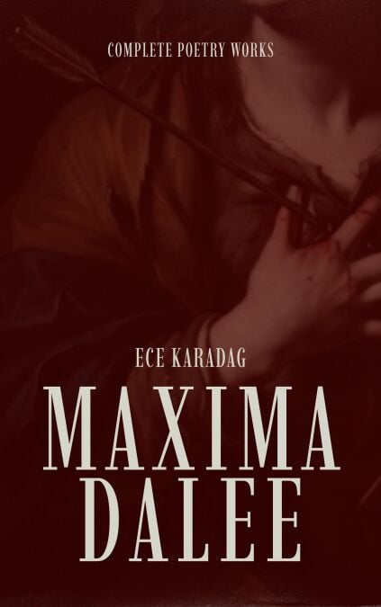 Maxima Dalee - Complete Poetry Works