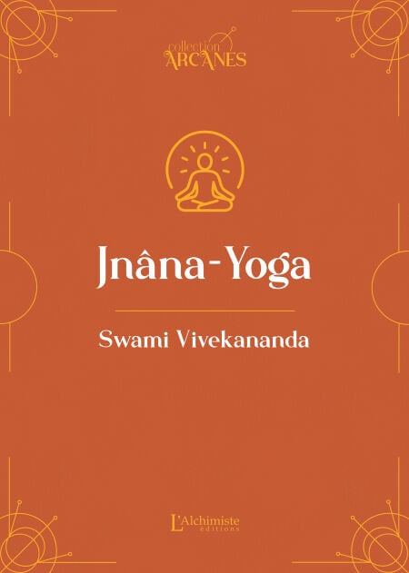 Jnâna-Yoga (Nouvelle traduction – texte intégral)