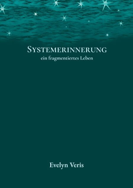 Systemerinnerung - ein fragmentiertes Leben
