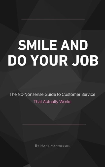 SMILE AND DO YOUR JOB