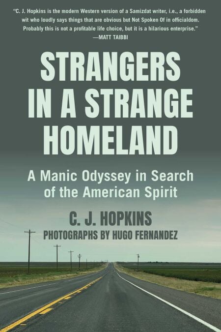 Strangers in a Strange Homeland - A Manic Odyssey in Search of the American Spirit