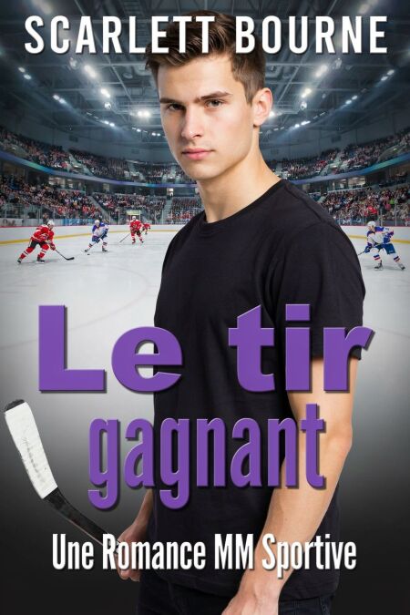Le tir gagnant - Une Romance Sportive MM
