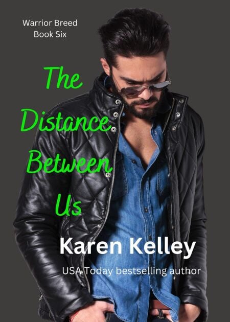 The Distance Between Us - Warrior Breed, #6