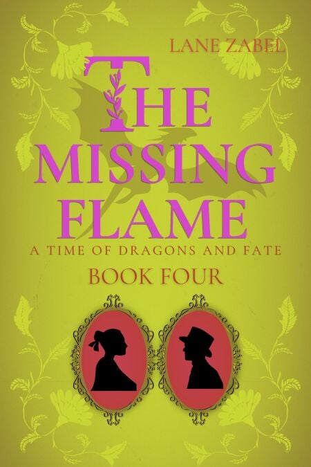 The Missing Flame - A Time of Dragons and Fate, #4