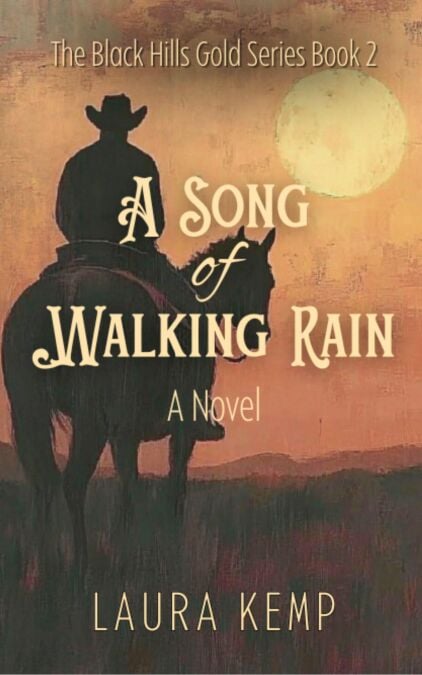 A Song of Walking Rain - The Black Hills Gold Series, #2