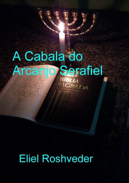 A Cabala do Arcanjo Serafiel - Anjos da Cabala, #25