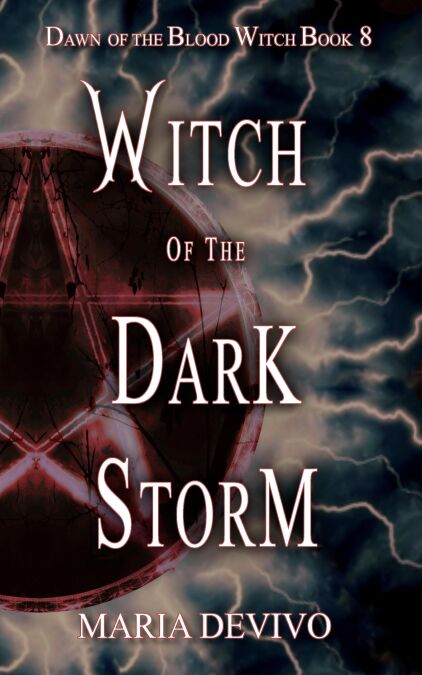 Witch of the Dark Storm - Dawn of the Blood Witch, #8