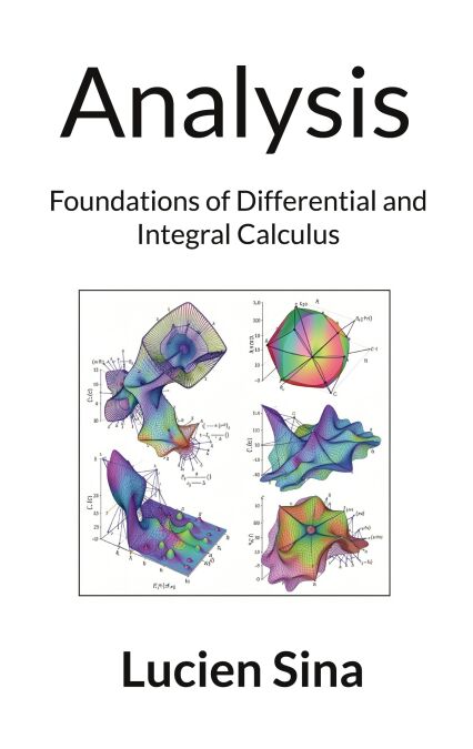 Analysis - Foundations of Differential and Integral Calculus