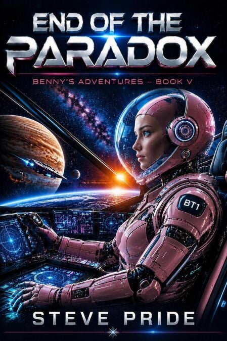 END OF THE PARADOX - BOOK V - BENNY'S ADVENTURES - Benny's Adventures - Book I, II, III &amp; IV
