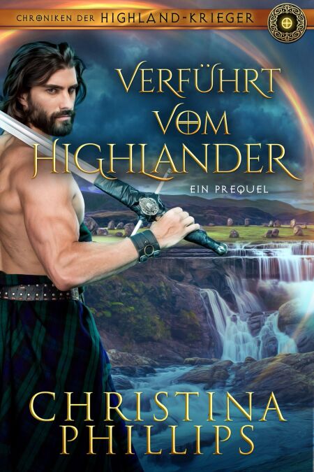 Verführt vom Highlander: Prequel - Chroniken der Highland-Krieger, #6